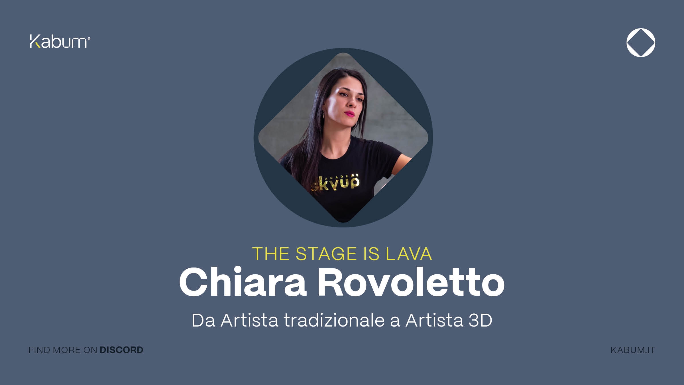 The Stage is Lava! - Da Artista Tradizionale ad Artista 3D - Chiara Rovoletto
